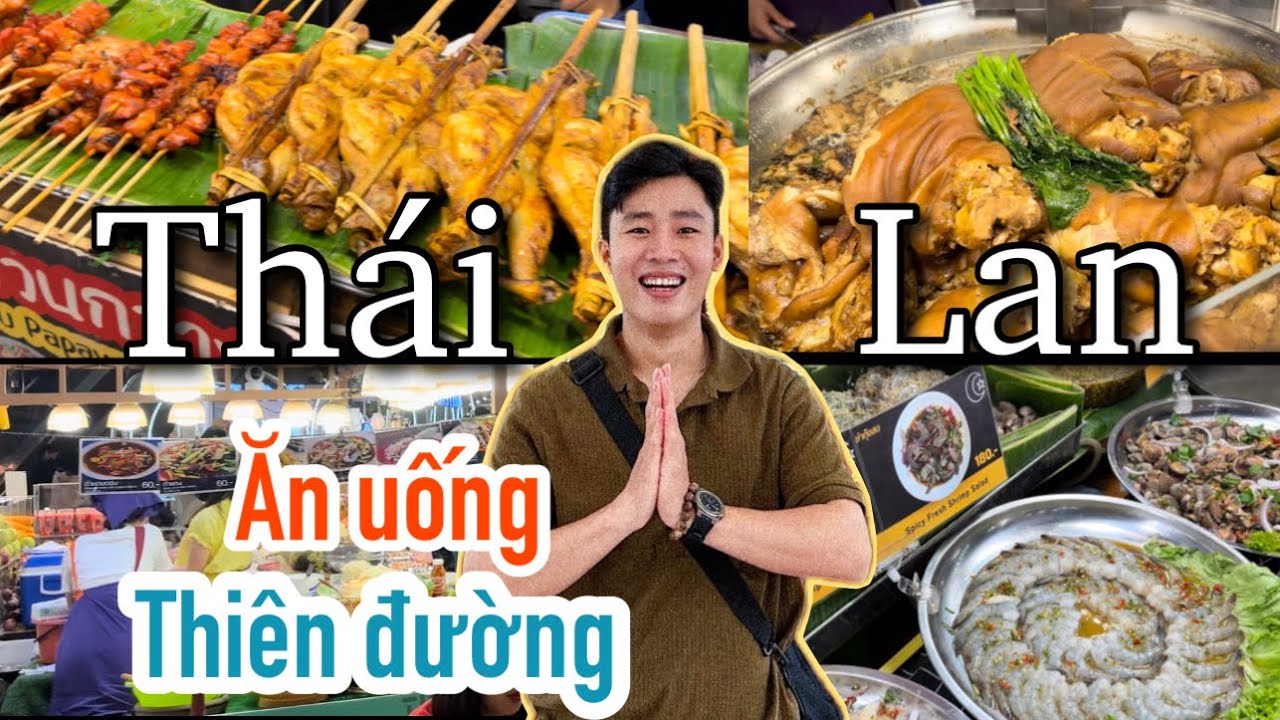 Khám phá THÁI LAN cực rẻ mà vui  Thiên đường ăn uống Băng Cốc